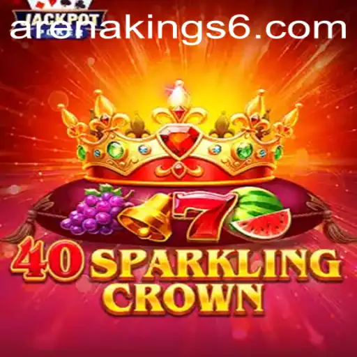 Exploring the Exciting World of 40SparklingCrown and Its Arena Kings
