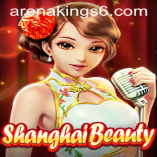 ShanghaiBeauty: Engaging in the Captivating World of Arena Kings