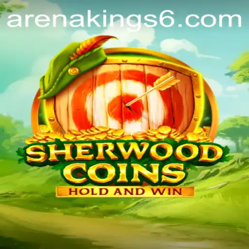 SherwoodCoins: Enter the World of Arena Kings