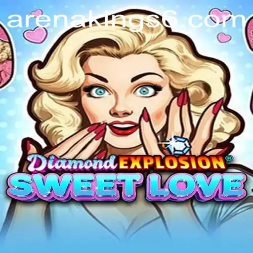 Mastering DiamondExplosionSweetLove: Unleash Your Inner Champion in Arena Kings