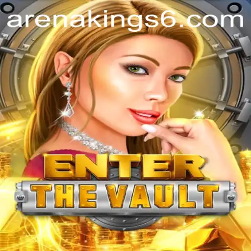 EntertheVault: Exploring the Realm of Arena Kings