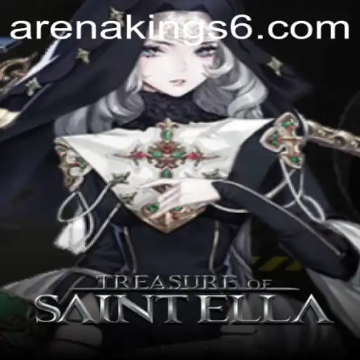 Treasure of Saint Ella: Uncover the Mysteries and Delve into the Arena Kings